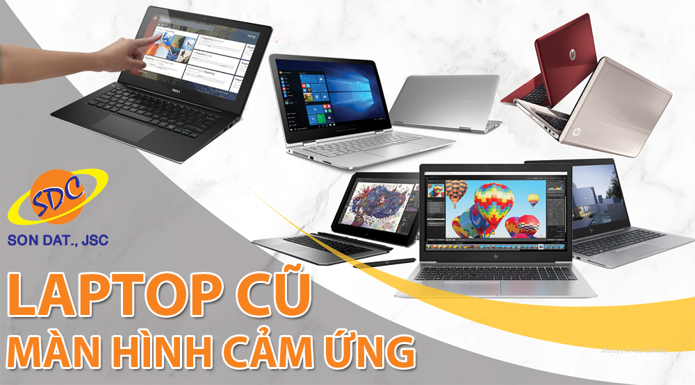 Khám phá top laptop cũ có màn hình cảm ứng cực chất tại Sơn Đạt.,JSC