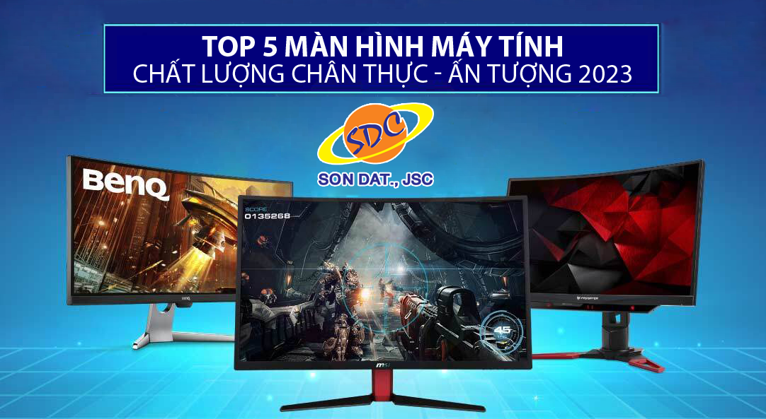  Những chiếc màn hình máy tính chất lượng, đáng mua nhất 2023