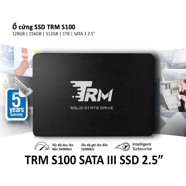 SSD 128gb TRM mang lại hiệu suất và độ tin cậy tuyệt vời cho nhu cầu lưu trữ cơ bản