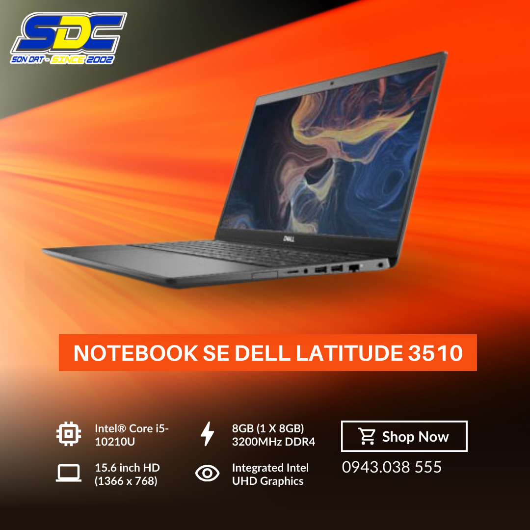 Notebook SE Dell latitude 3510 là một chiếc laptop thuộc dòng Latitude của Dell