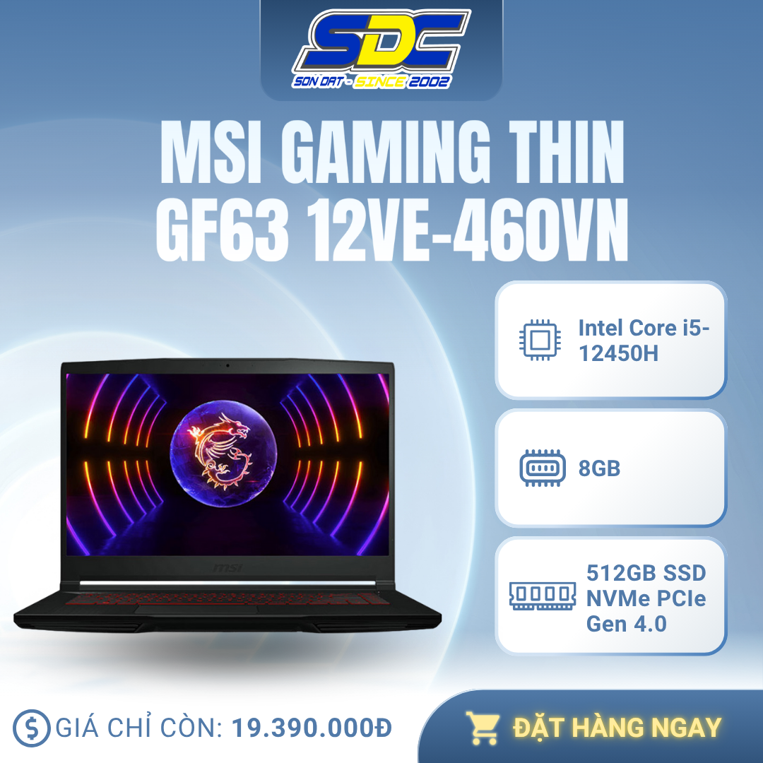 MSI Gaming Thin GF63-12VE-460VN là một sản phẩm phù hợp