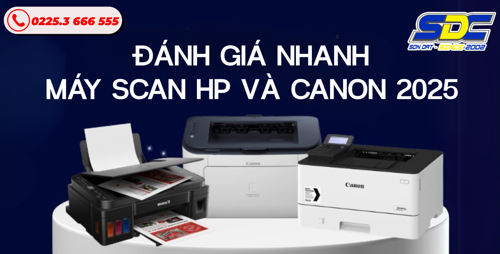 Đánh Giá Nhanh Máy Scan HP và Canon 2025 – Dành Cho Người Dùng Thông Thái