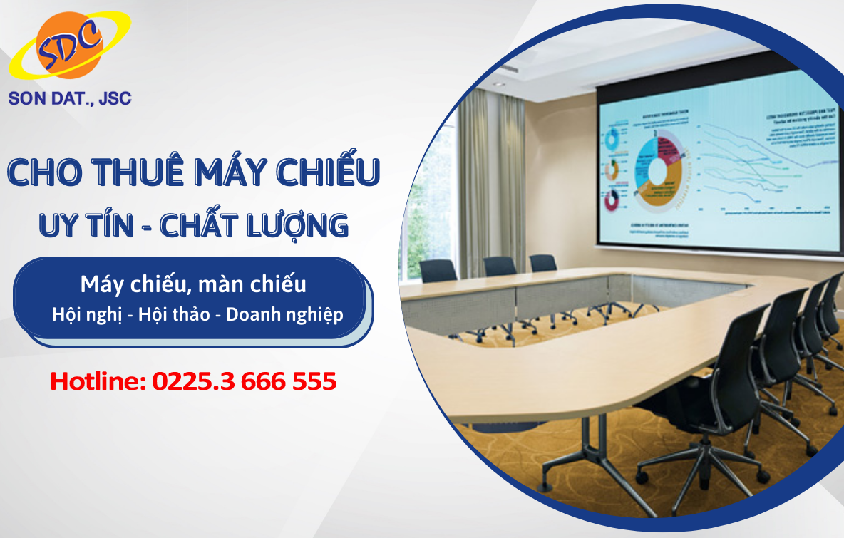 Cho thuê máy chiếu văn phòng, hội nghị giá rẻ, uy tín Hải Phòng