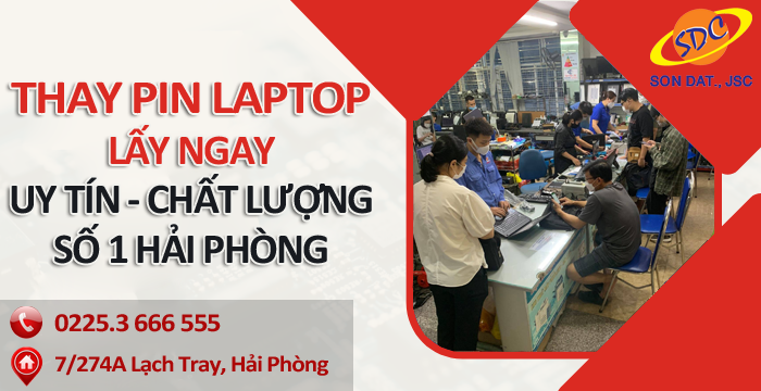Cung cấp dịch vụ thay pin laptop lấy ngay, uy tín sô 1 Hải Phòng