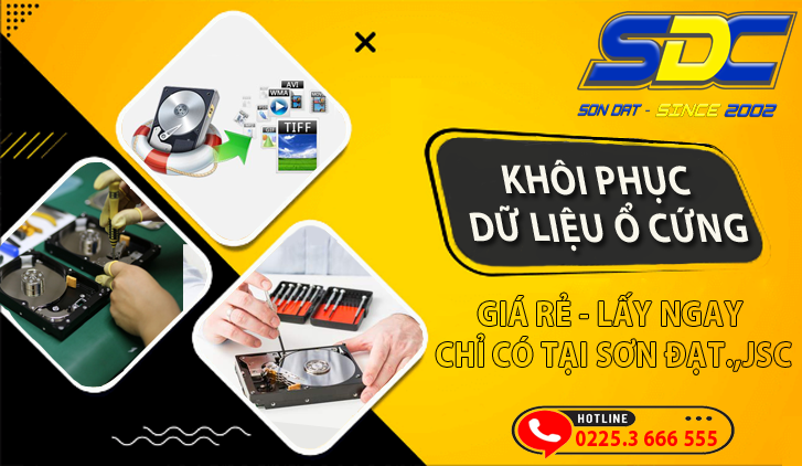 Dịch vụ khôi phục dữ liệu ổ cứng giá rẻ, lấy ngay chỉ có tại Sơn Đạt.,JSC