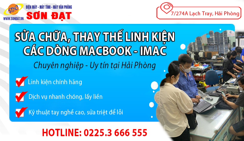 Sơn Đạt.,JSC đơn vị chuyên sửa chữa máy tính, IMAC nhanh chóng, chuyên nghiệp Hải Phòng