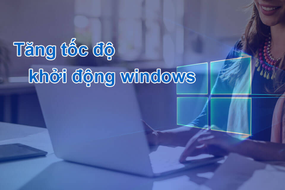 Loại bỏ bớt chương trình để tăng tốc độ khởi động Windows 10