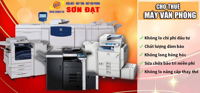 Dịch vụ cho thuê máy văn phòng- Sơn Đạt.,JSC