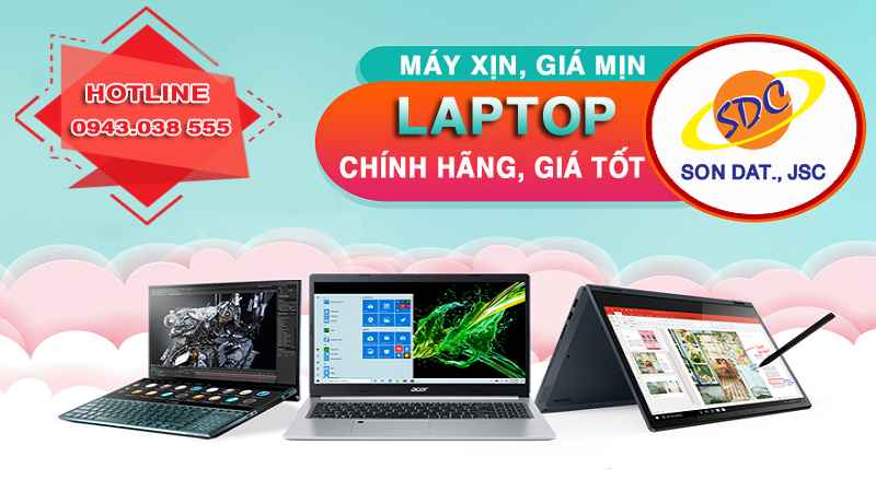 Máy xịn,giá mịn | Laptop chính hãng, giá tốt chỉ có tại Sơn Đạt.,JSC