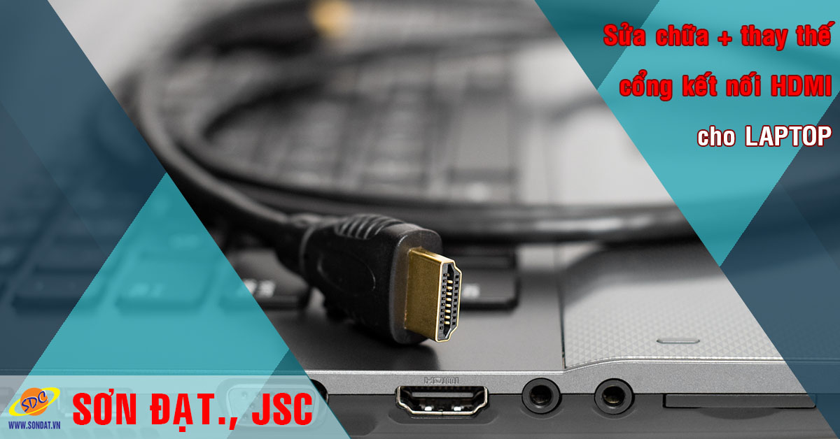 Sửa laptop hư cổng hdmi giá rẻ tại Hải Phòng