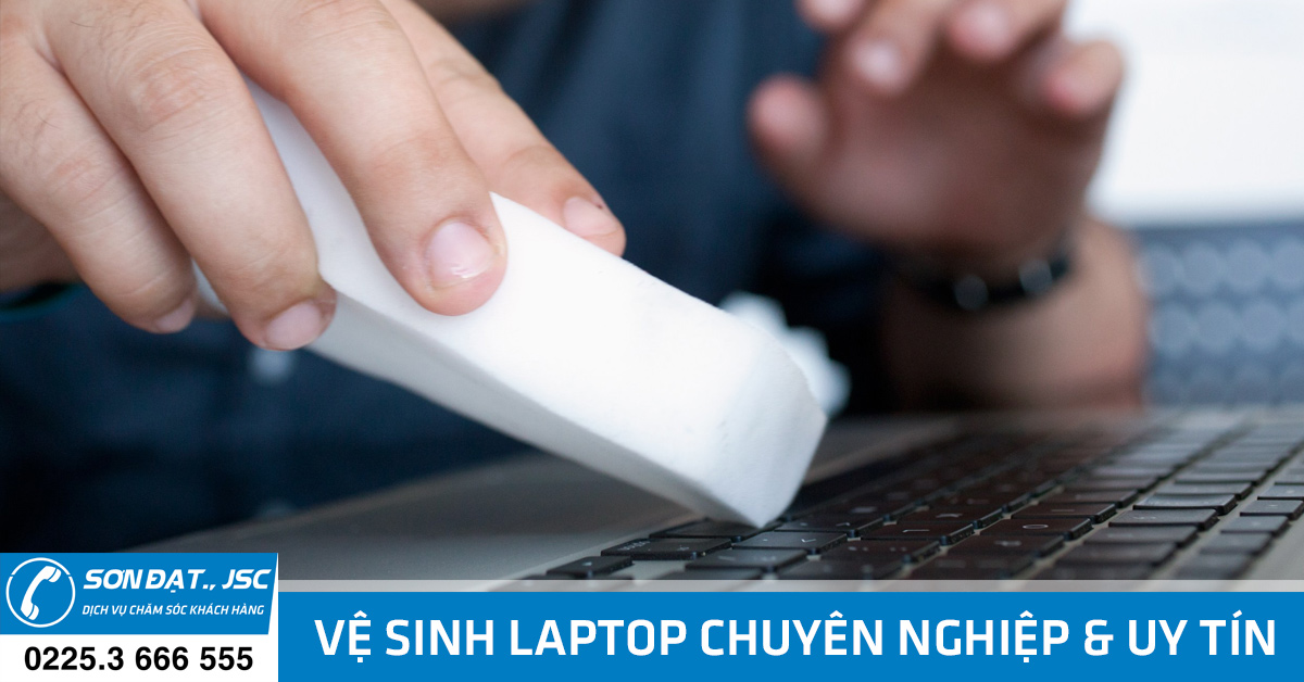 vệ sinh laptop chuyên nghiệp tại hải phòng