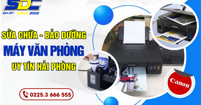 Chuyên Nâng Cấp & Bảo Dưỡng Máy Văn Phòng Đúng Chuẩn Hải Phòng