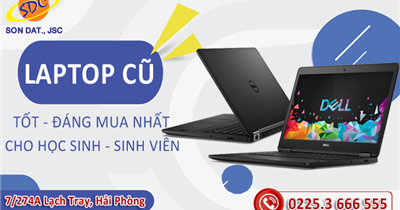 Top laptop cũ tốt, đáng mua nhất cho học sinh, sinh viên tại Sơn Đạt.,JSC