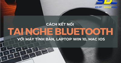 Sơn Đạt.,JSC hướng dẫn kết nối tai bluetooth với PC, Laptop