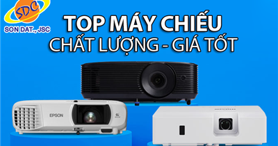 Top máy chiếu chất lượng, giá tốt tại Sơn Đạt.,JSC