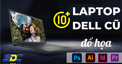 10+ mẫu laptop cũ bền bỉ, dành cho dân chuyên thiết kế đồ họa 2024