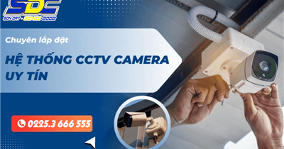 Cung cấp, lắp đặt camera an ninh cho doanh nghiệp UY TÍN số 1 Hải Phòng
