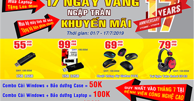 17 ngày vàng ngập tràn khuyến mãi - Siêu giảm giá chào mừng 17 năm thành lập Công ty