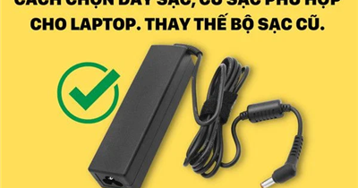 Các loại chân sạc laptop phổ biến hiện nay và cách chọn chân sạc phù hợp
