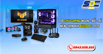 Top CPU Gaming Ngon – Bổ – Rẻ nên chọn khi build PC 2025 