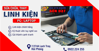 Cung cấp dịch vụ sửa chữa, thay thế linh kiện máy tinh uy tin, giá tốt số 1 hiện nay
