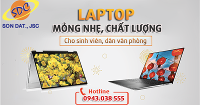 Những chiếc laptop mỏng nhẹ, chất lượng cho sinh viên, dân văn phòng