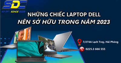 Những chiếc laptop DELL đáng mua nhất 2023 tại Sơn Đạt.,JSC