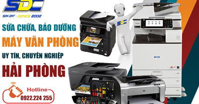 Chuyên sửa chữa, bảo dưỡng thiết bị văn phòng uy tín, giá rẻ Hải Phòng