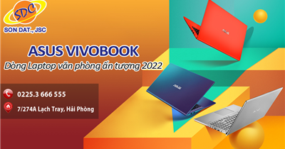 Asus Vivobook | Dòng laptop văn phòng ấn tượng, được yêu thích nhất 2022