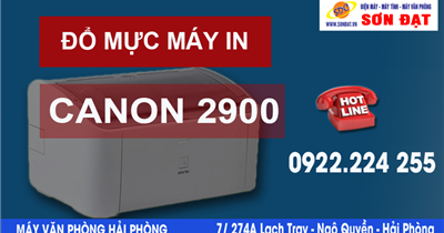 Đổ mực máy in Canon LBP 2900 tại nhà chính hãng giá tốt ở đâu Hải Phòng?